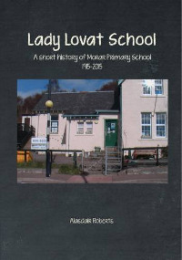 Image of Lady Lovat School: a Short History